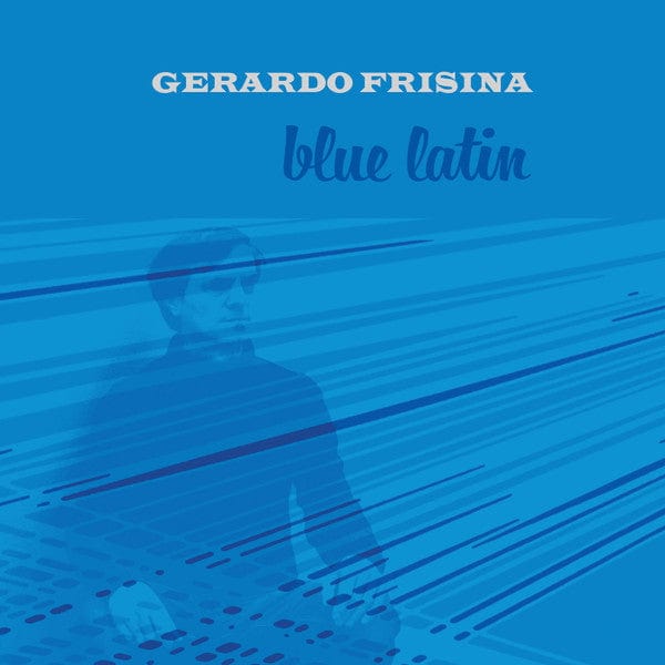 Gerardo Frisina - Blue Latin (LP) Schema Vinyl 8018344114774
