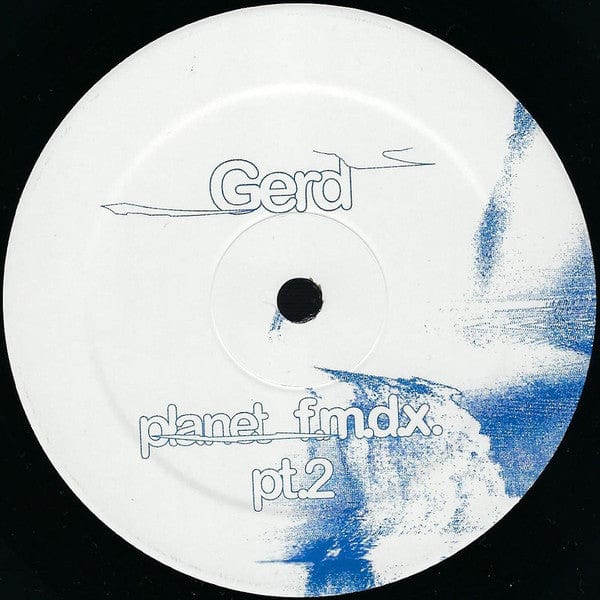 Gerd - Planet F.M.D.X. Pt. 2  (12") Royal Oak Vinyl