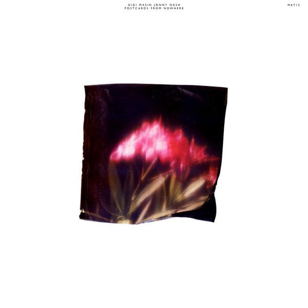 Gigi Masin & Jonny Nash - Postcards From Nowhere (LP) Melody As Truth Vinyl