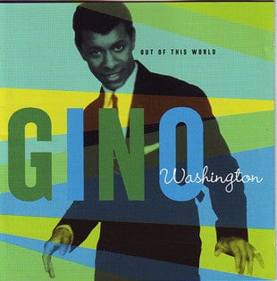 Gino Washington - Out Of This World (CD) Norton Records (2) CD 731253026829