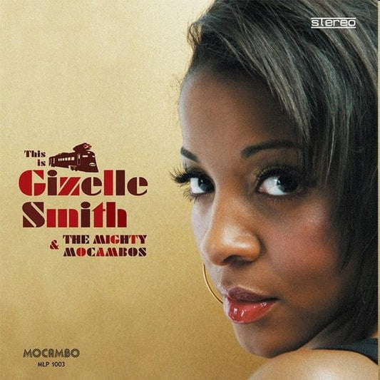 Gizelle Smith & The Mighty Mocambos - This Is Gizelle Smith & The Mighty Mocambos (LP, Album) Mocambo