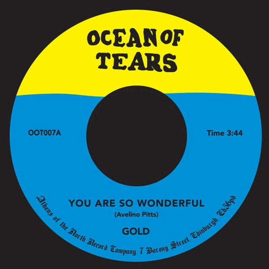 Gold (16) - You Are So Wonderful (7") Ocean Of Tears Vinyl