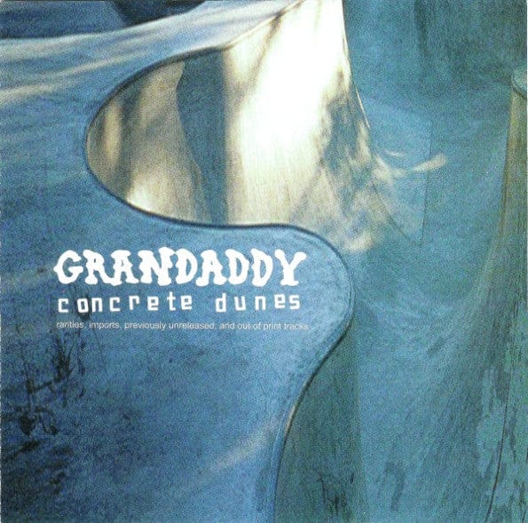 Grandaddy - Concrete Dunes (Rarities, Imports, Previously Unreleased, And Out Of Print Tracks) (CD) Lakeshore Records CD 780163369021
