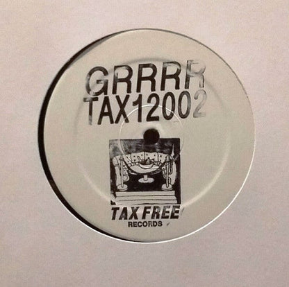 GRRRR – TAX12002 (12", Hand Stamped, TAX FREE RECORDS, 2018) Front Cover