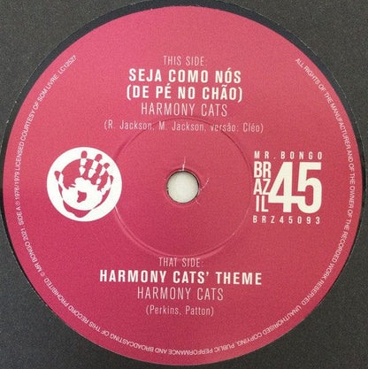 Harmony Cats - Seja Como Nós (De Pé No Chão) / Harmony Cats‘ Theme (7") Mr Bongo Vinyl