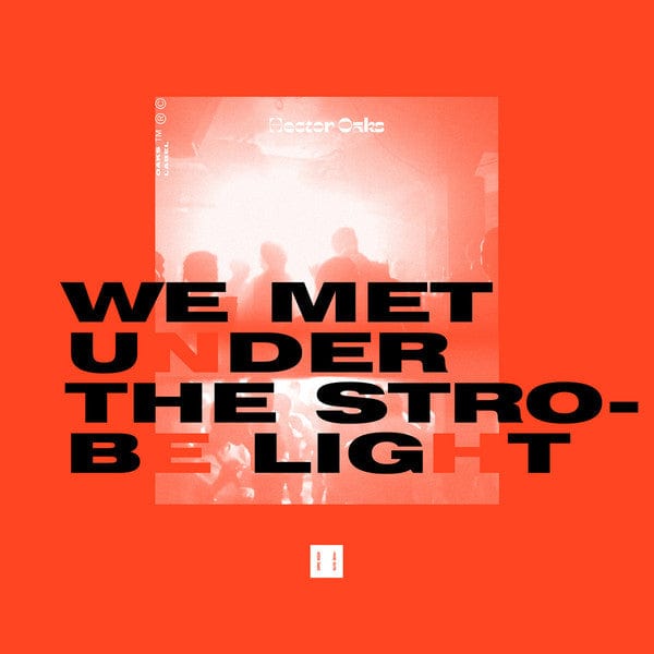 Hector Oaks – We Met Under The Strobe Light (12", OAKS, 2019) Front Cover