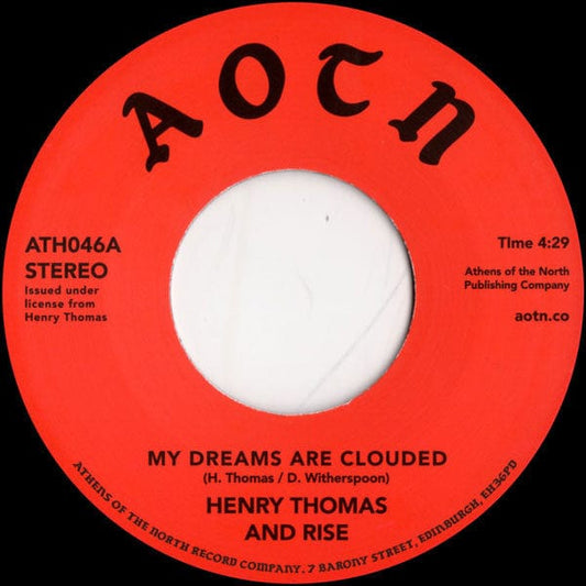 Henry Thomas And Rise - My Dreams Are Clouded / Don't Wait Too Long (7") Athens Of The North Vinyl