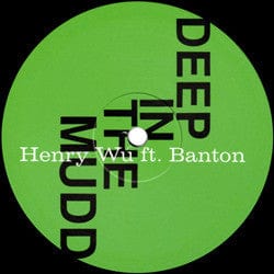 Henry Wu Ft. Banton - Deep In The Mudd (12", EP) Eglo Records