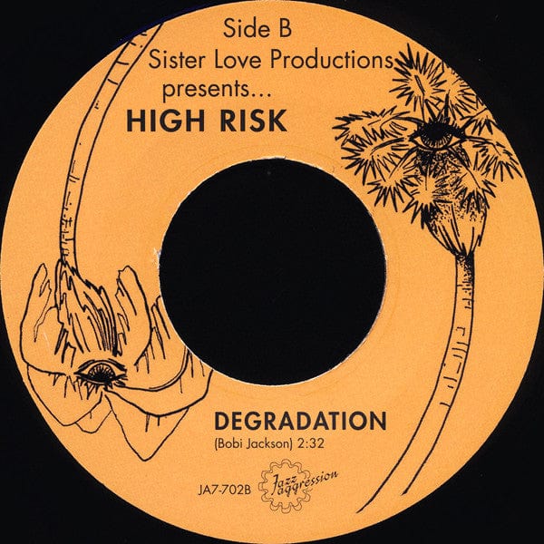 High Risk (7) - Sister Love Productions Presents High Risk (7") Jazzaggression Records Vinyl