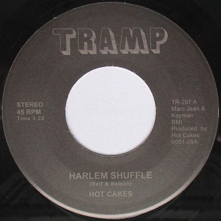 Hot Cakes - Harlem Shuffle (7") Tramp Records Vinyl