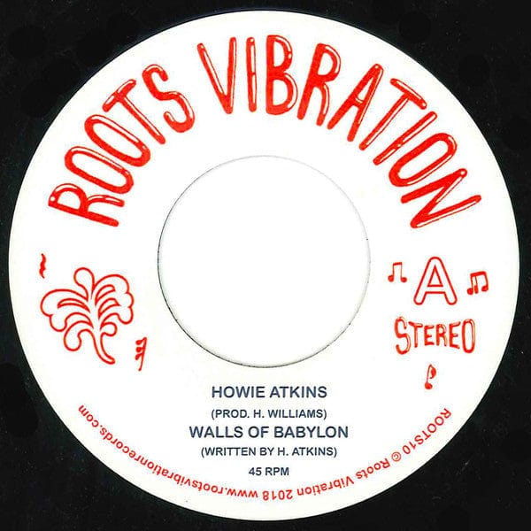 Howie Atkins - Walls Of Babylon (7") Roots Vibration (2) Vinyl