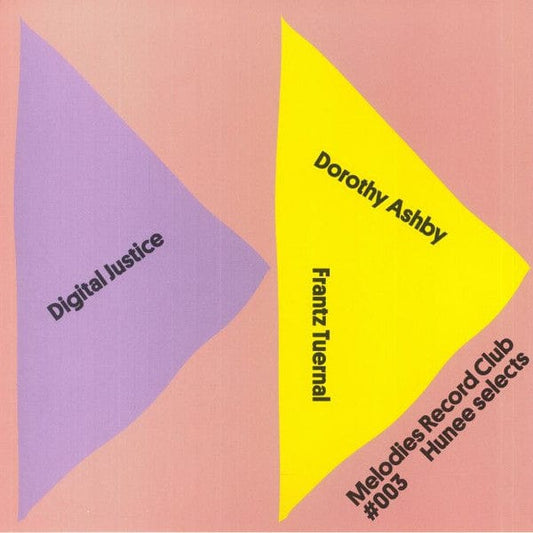 Hunee Selects Digital Justice / Dorothy Ashby / Frantz Tuernal - Melodies Record Club 003 (12") Melodies International Vinyl 5053760080114