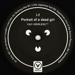 I-f - Portrait Of A Dead Girl 1: The Cause (12", RE, RM) Viewlexx