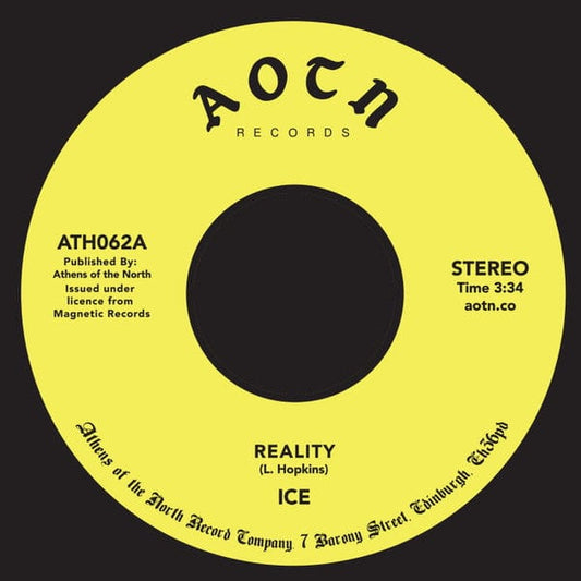 Ice (38) - Reality / Hey, Hey (7") Athens Of The North Vinyl 5050580686137