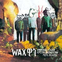 Imperial Tiger Orchestra - Wax (LP) Moi J'Connais Records Vinyl