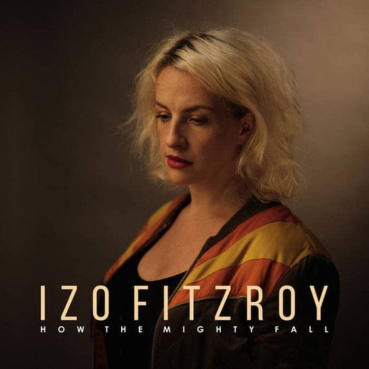 Izo FitzRoy - How The Mighty Fall (LP) Jalapeno Records Vinyl 5050580731288