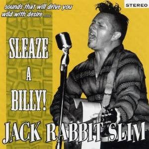 Jack Rabbit Slim – Sleaze A Billy! (CD, Western Star Recording Company, 2008) Front Cover
