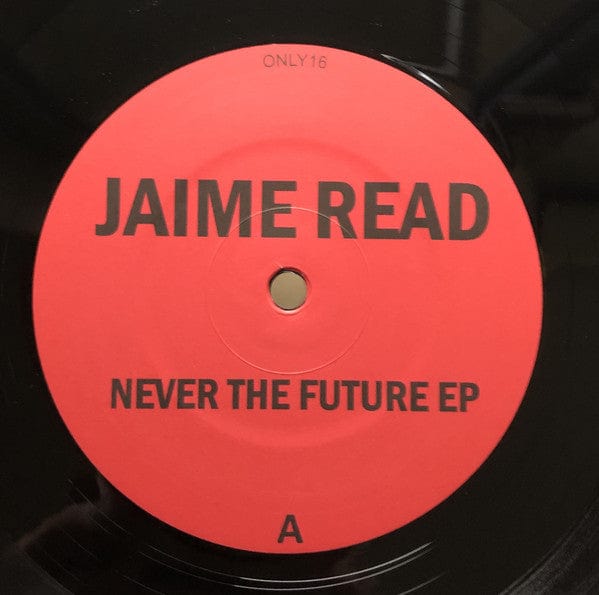 Jaime Read - Never The Future EP (12") Only One Music Vinyl