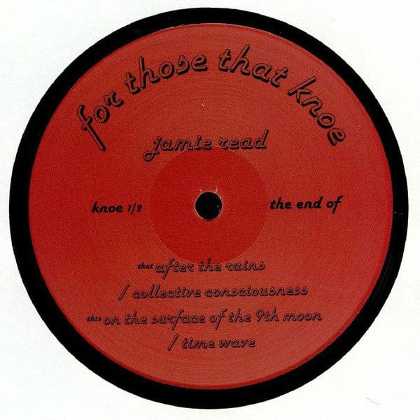Jaime Read - The End Of (12") For Those That Knoe Vinyl