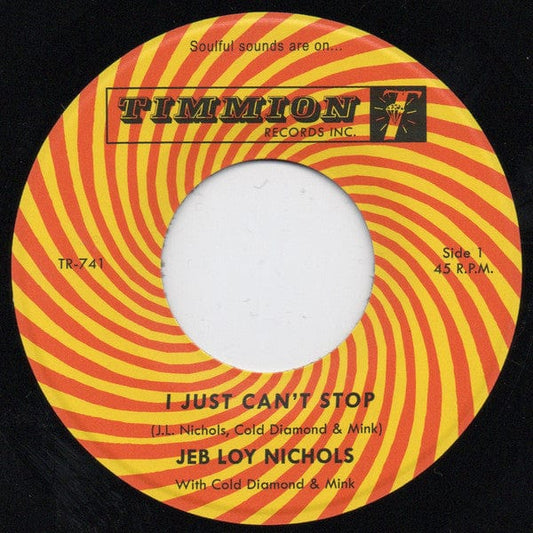 Jeb Loy Nichols with Cold Diamond & Mink - I Just Can't Stop / Help Me Along (7") Timmion Records Vinyl