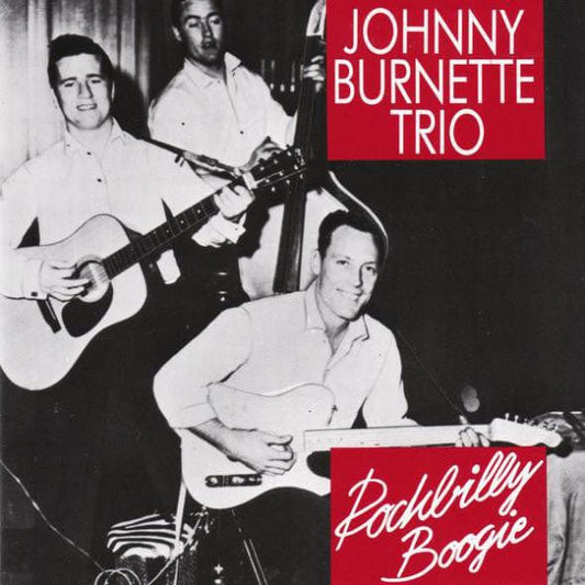 Johnny Burnette Trio* - Rockbilly Boogie (CD) Bear Family Records CD 790051154745