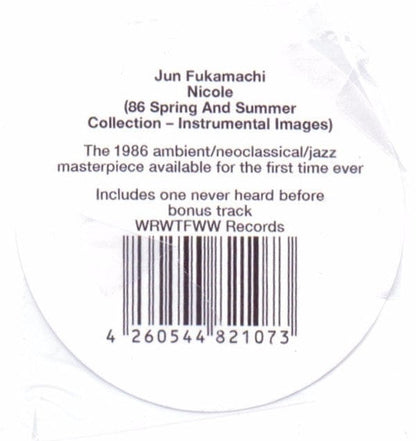 Jun Fukamachi - Nicole (86 Spring And Summer Collection - Instrumental Images) (CD) We Release Whatever The Fuck We Want Records CD 4260544821073