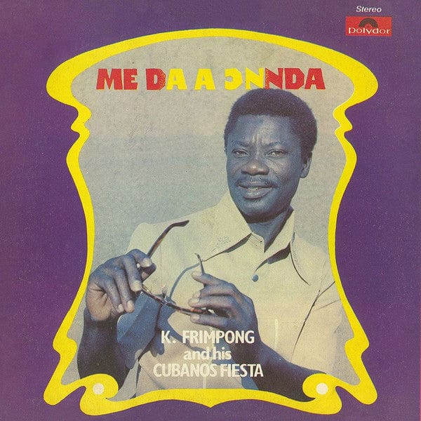 K. Frimpong And His Cubanos Fiesta* - Me Da A Ͻnnda (LP) Hot Casa Records Vinyl