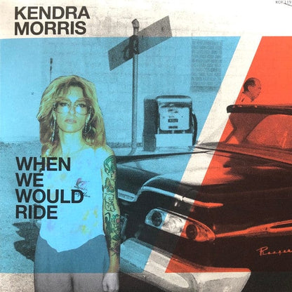 Kendra Morris – When We Would Ride (7", Clear, Karma Chief Records, 2022) Front Cover