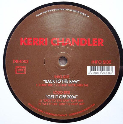 Kerri Chandler - Back To The Raw (12") Deeply Rooted House