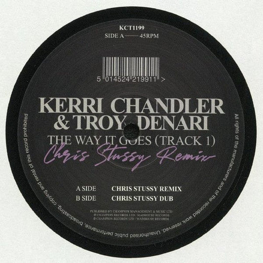 Kerri Chandler & Troy Denari - The Way It Goes (Track 1) (Chris Stussy Remix) (12") Madhouse Records, Inc.