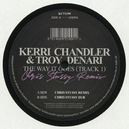 Kerri Chandler & Troy Denari - The Way It Goes (Track 1) (Chris Stussy Remix) (12") Madhouse Records, Inc.