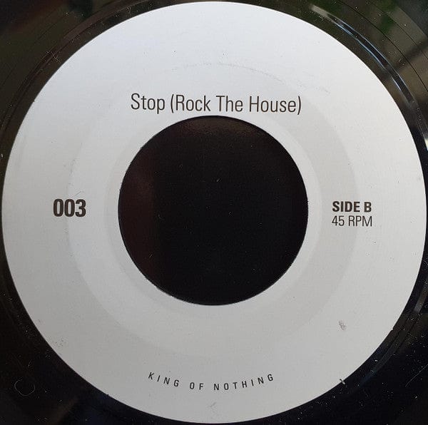 King Of Nothing* - Messin / Stop (Rock The House) (7") Star Time (2) Vinyl