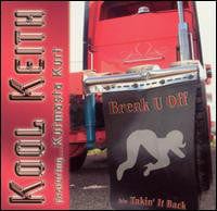 Kool Keith Featuring Kut Masta Kurt - Break U Off / Takin' It Back (12") DMAFT Records