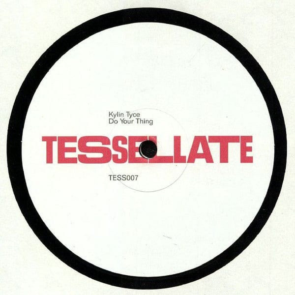 Kylin Tyce - Do Your Thing (12") Tessellate