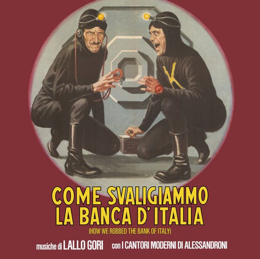 Lallo Gori, I Cantori Moderni di Alessandroni - Come Svaligiammo La Banca D'Italia (How We Robbed The Bank Of Italy) (LP) Four Flies Records Vinyl