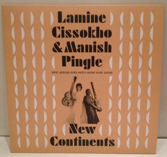 Lamine Cissokho, Manish Pingle - New Continents (LP) Sing A Song Fighter Vinyl 7393210547155
