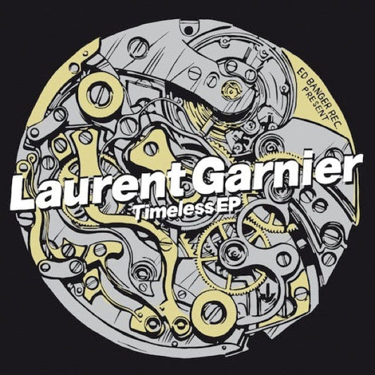 Laurent Garnier - Timeless EP (12", EP) on Ed Banger Records, Because Music at Further Records