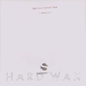 LDS - Zero Percent Soul (12", Ltd, Han) Subwax Bcn