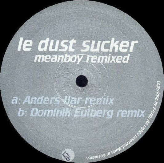 Le Dust Sucker - Meanboy Remixed (12") Plong! Vinyl