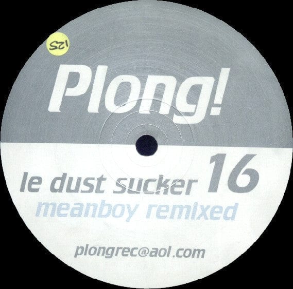 Le Dust Sucker - Meanboy Remixed (12") Plong! Vinyl