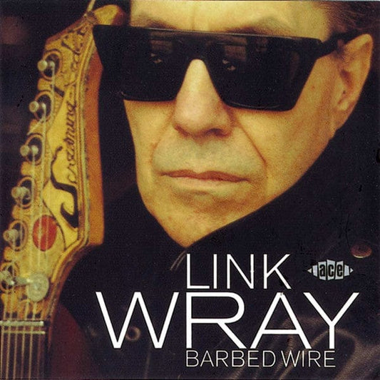 Link Wray - Barbed Wire (CD) Ace CD 029667177023