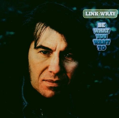 Link Wray - Be What You Want To (CD) Acadia CD 0805772806627