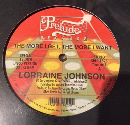 Lorraine Johnson - The More I Get, The More I Want / Feed The Flame (12") Prelude Records,Unidisc Music Inc. Vinyl 068381182500
