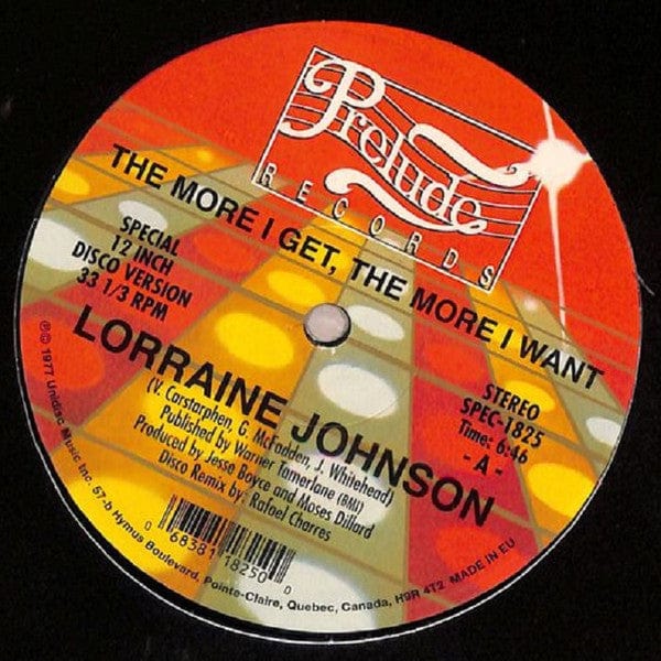 Lorraine Johnson - The More I Get, The More I Want / Feed The Flame (12") Prelude Records,Unidisc Music Inc. Vinyl 068381182500