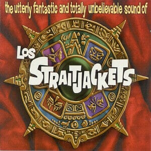 Los Straitjackets - The Utterly Fantastic And Totally Unbelievable Sound Of Los Straitjackets (CD) Craft Recordings CD 88807208076