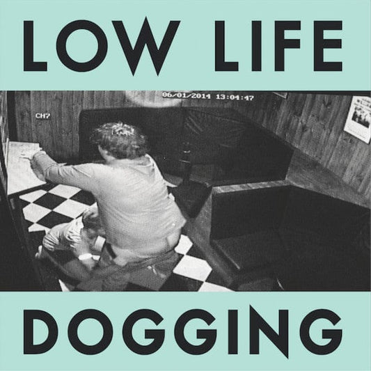 Low Life (9) - Dogging (LP) Alter Vinyl