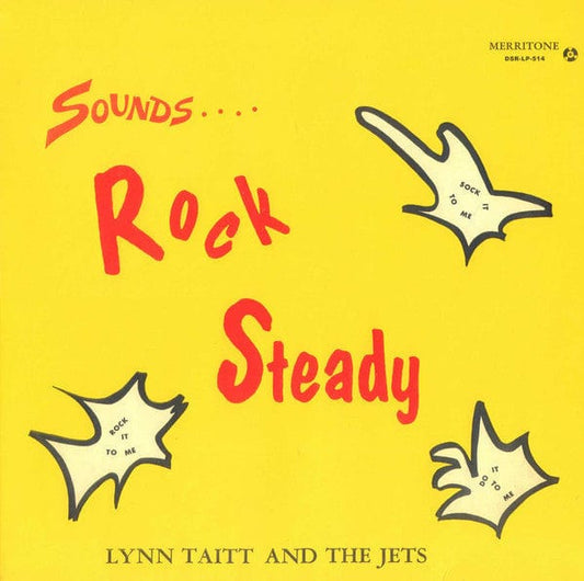 Lynn Taitt & The Jets - Sounds.... Rock Steady (LP, Album, RE) Dub Store Records, Merritone
