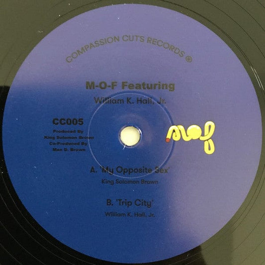 M-O-F , Featuring William K. Hall, Jr. - Opposite Sex / Trip City (12") Compassion Cuts Vinyl