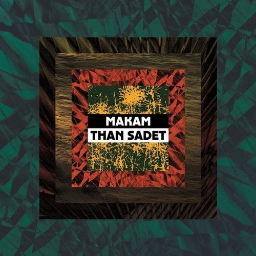 Makam - Than Sadet (12") Dekmantel Vinyl