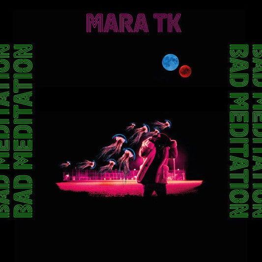 Mara TK - Bad Meditation (LP) Extra Soul Perception,Years Gone By Vinyl
